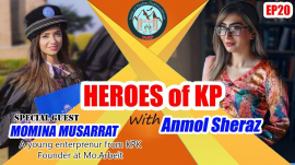 Heroes of KP | Special Guest: Momina Musarrat (A young entrepreneur from KPK)