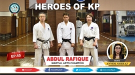 Heroes of KP | Abdul Rafique (Martial Arts Champion in Tenshikan Karate)