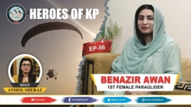 Heroes of KP | Guest: Benazir Awan (1st Female Paraglider)