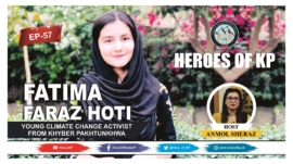 Heroes of KP | Fatima Faraz Hoti (Young Climate Change Activist)